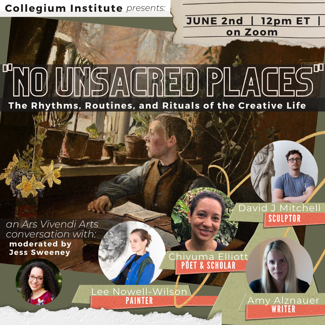 Collegium Institute Event: No Unsacred Spaces: The Rhythms, Rituals and Routines of the Creative Life